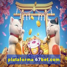 plataforma 67bet.com